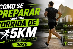 Como se Preparar para uma Corrida de 5km: Guia Completo 2026