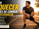 Como Aquecer Antes de Correr: Guia Completo 2026
